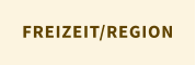 FREIZEIT/REGION